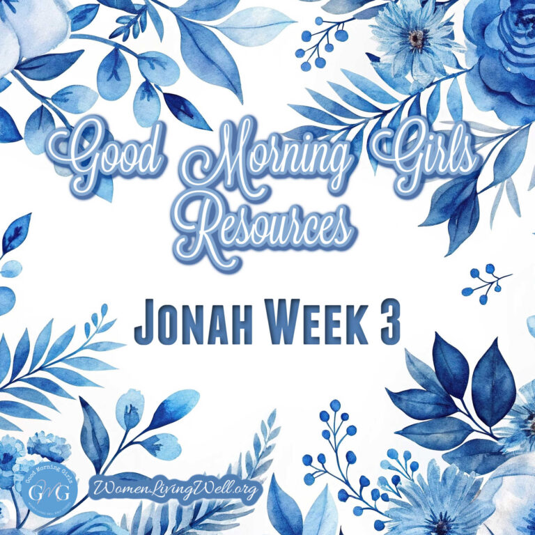 🐳 Jonah – Week 3 (Good Morning Girls Resources)