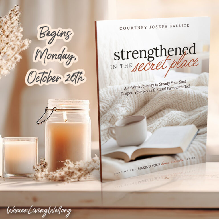 ⏱️ It’s Almost Time to Begin: Strengthened in the Secret Place (Bible Study Resources)